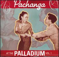 Pachanga at the Palladium, Vol. 1 von Various Artists