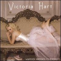 Whatever Happened to Romance? von Victoria Hart