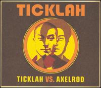 Ticklah vs. Axelrod von Ticklah