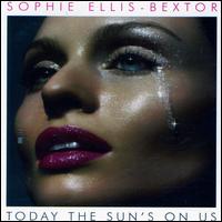 Today the Sun's on Us von Sophie Ellis-Bextor