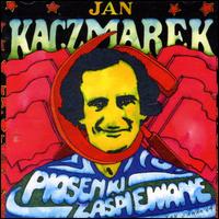 Piosenki Zaspiewane von Jan A.P. Kaczmarek