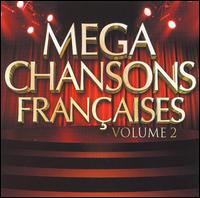 Mega Chansons Francaises, Vol. 2 von Various Artists