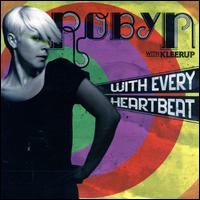 With Every Heartbeat, Pt. 1 von Robyn