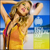 Ministry of Sound: Ibiza Annual 2007 von Ministry of Sound