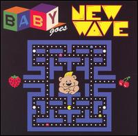 Baby Goes New Wave von Baby Goes