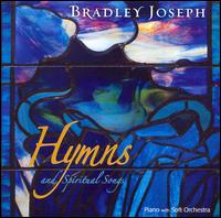 Hymns and Spiritual Songs von Bradley Joseph