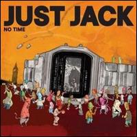 No Time von Just Jack