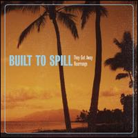 They Got Away/Rearrange von Built to Spill