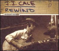 Rewind: The Unreleased Recordings von J.J. Cale