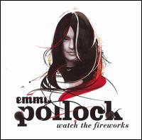 Watch the Fireworks von Emma Pollock