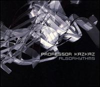 Algorhythms von Professor Kazkaz