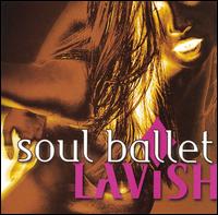 Lavish von Soul Ballet
