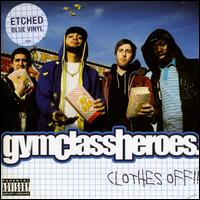 Clothes Off von Gym Class Heroes