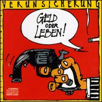 Geld Oder Leben! von Erste Allgemeine Verunsicherung