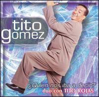 Quien Nos Iba a Decir von Tito Gomez