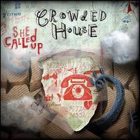 She Called Up von Crowded House