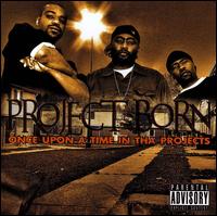 Once Upon a Time in Tha Projects von Project Born
