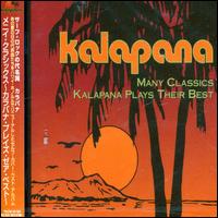 Many Classics: Kalapana Plays Their Best von Kalapana