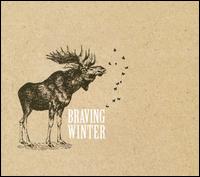 Braving Winter von Braving Winter