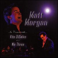 In Concert with... Vito Disalvo and We Three von Matt Morgan