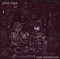 Rude Mechanicals von Pitch Black