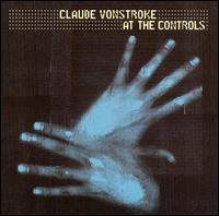 At the Controls von Claude VonStroke