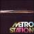 Metro Station von Metro Station