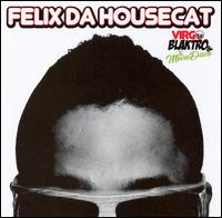 Virgo Blaktro & the Movie Disco von Felix da Housecat