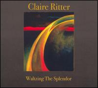 Waltzing the Splendor von Claire Ritter