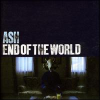 End of the World, Pt. 1 von Ash
