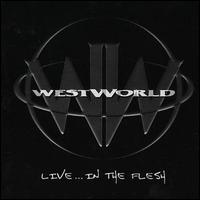 Live in the Flesh [Japan Bonus Track] von Westworld