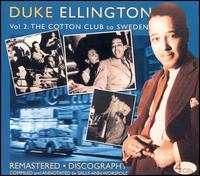 Vol. 2: From the Cotton Club to Sweden von Duke Ellington