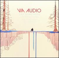 Say Something von Via Audio