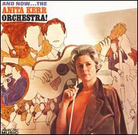 And Now...The Anita Kerr Orchestra! von Anita Kerr