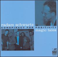 Conspiracy for Positivity: Magic Tales von Radam Schwartz