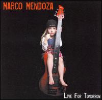 Live for Tomorrow von Marco Mendoza