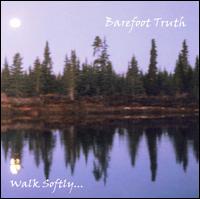 Walk Softly... von Barefoot Truth