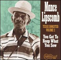 Texas Songster, Vol. 2: You Got to Reap What You Sow von Mance Lipscomb