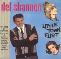 Little Town Flirt von Del Shannon
