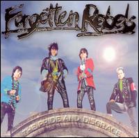 Pride and the Disgrace von Forgotten Rebels