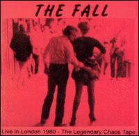 Live in London 1980: The Legendary Chaos Tape von The Fall