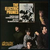 Electric Prunes: I Had Too Much to Dream (Last Night) von The Electric Prunes