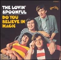 Do You Believe in Magic von The Lovin' Spoonful