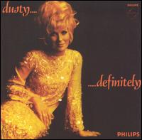 Dusty... Definitely von Dusty Springfield