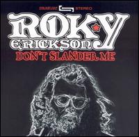 Don't Slander Me von Roky Erickson