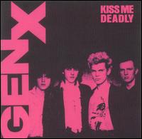 Kiss Me Deadly von Generation X