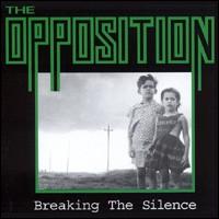 Breaking the Silence von The Opposition