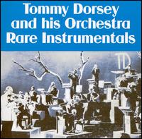 Rare Instrumentals von Tommy Dorsey