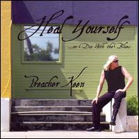 Heal Yourself  (Or Die With The Blues) von Preecher Keen