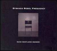 Sans Restless Memory von Strange Rebel Frequency